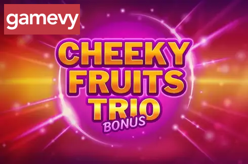 Cheeky Fruits Trio Bonus